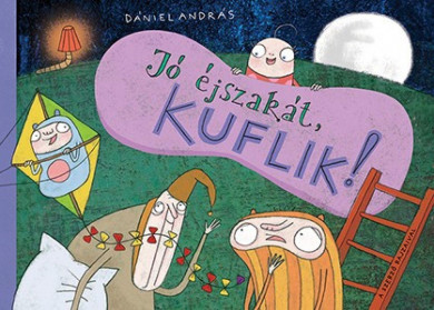 Könyv Jó éjszakát, kuflik! (Dániel András)