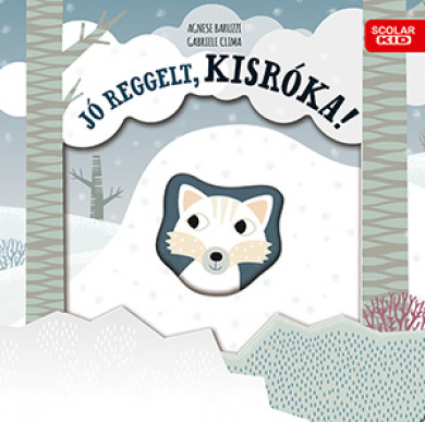 Könyv Jó reggelt, kisróka! (Gabrielle Clima)