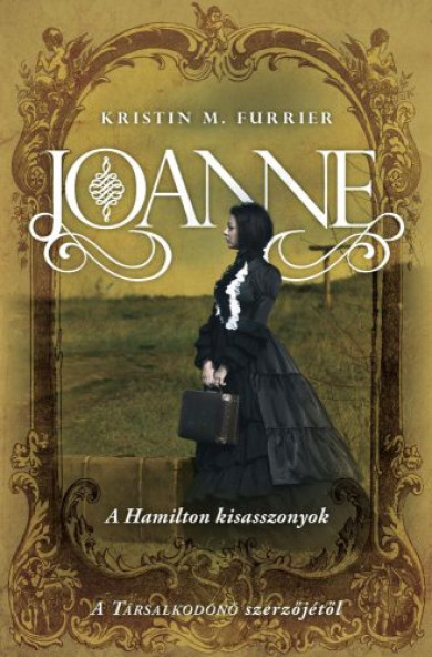 Könyv Joanne - A Hamilton kisasszonyok (Kristin M. Furrier)