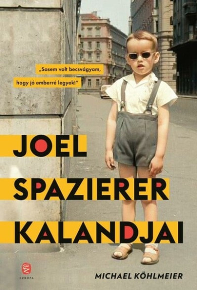 Könyv Joel Spazierer kalandjai (Michael Köhlmeier)