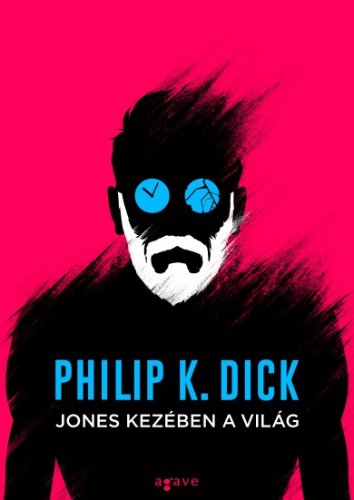 Könyv Jones kezében a világ (Philip K. Dick)