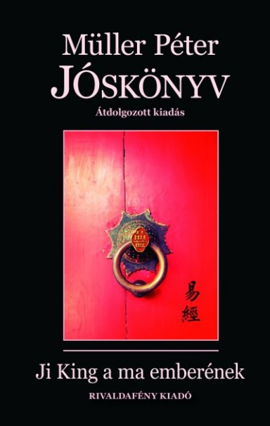 Könyv Jóskönyv - Ji King a ma emberének (Müller Péter)