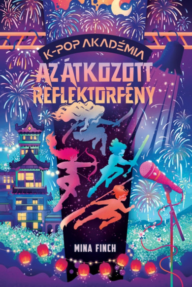 Könyv K-pop Akadémia - Az átkozott reflektorfény (Mina Finch)