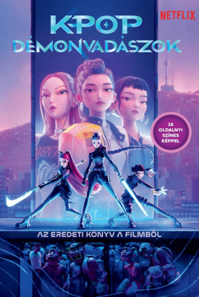 Könyv K-pop démonvadászok - Az eredeti könyv a filmből (hivatalos Netflix-ki