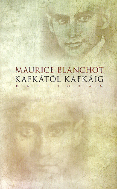 Könyv Kafkától Kafkáig (Maurice Blanchot)