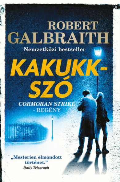 Könyv Kakukkszó (Robert Galbraith)