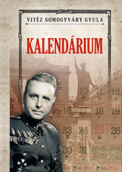 Könyv Kalendárium (Vitéz Somogyváry Gyula)