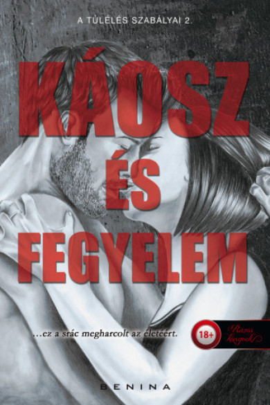 Könyv Káosz és Fegyelem - A túlélés szabályai 2. (Benina)
