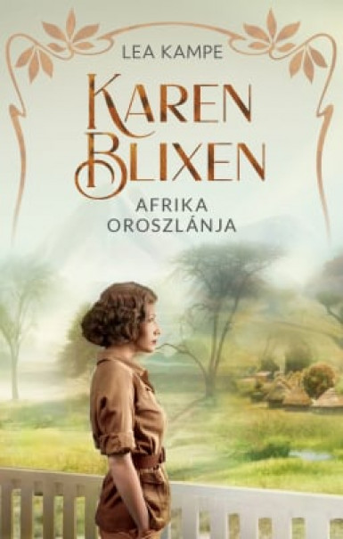 Könyv Karen Blixen - Afrika oroszlánja (Lea Kampe)