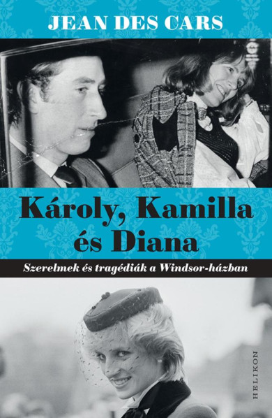 Könyv Károly, Kamilla és Diana (Jean Des Cars)
