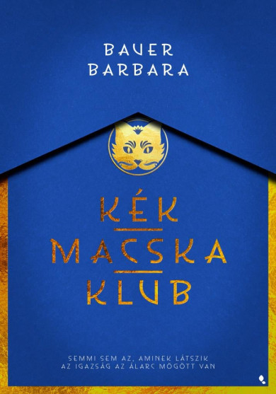 Könyv Kék Macska Klub - Éldekorált kiadás (Bauer Barbara)