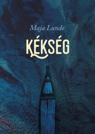 Könyv Kékség (Maja Lunde)