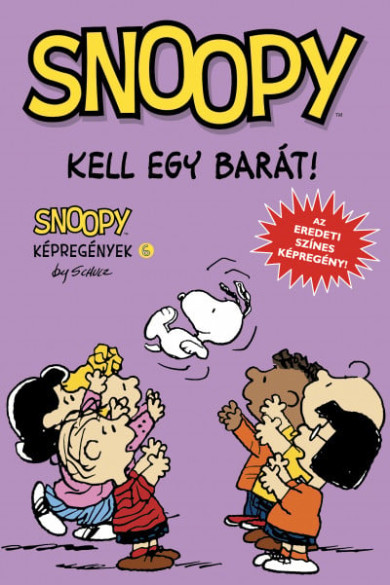 Könyv Kell egy barát! - Snoopy képregények 6. (Charles M. Schulz)