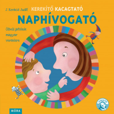 Könyv Kerekítő Kacagtató - Naphívogató (J. Kovács Judit)