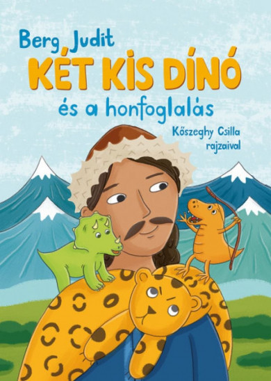 Könyv Két kis dínó és a honfoglalás (Berg Judit)