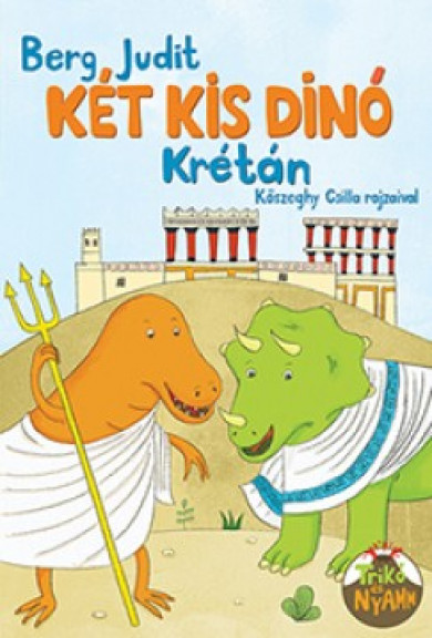 Könyv Két kis dinó Krétán (Berg Judit)