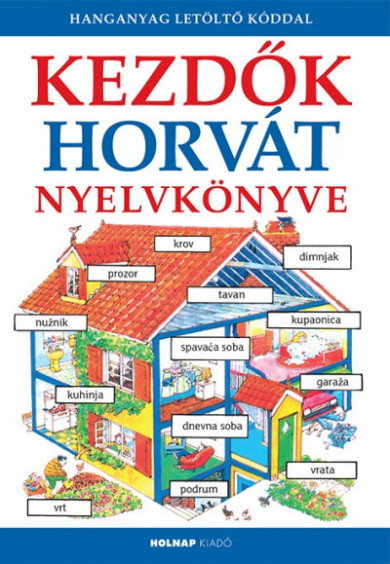 Könyv Kezdők horvát nyelvkönyve - Hanganyag letöltő kóddal (Helen Davies)