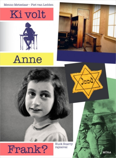 Könyv Ki volt Anne Frank? (Menno Metselaar)