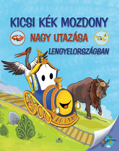 Könyv Kicsi Kék Mozdony nagy utazása Lengyelországban (Nagy Éva)