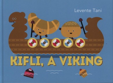 Könyv Kifli, a viking (Levente Tani)