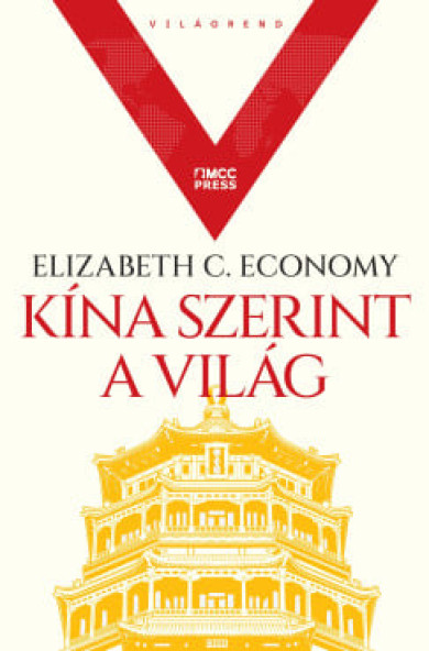 Könyv Kína szerint a világ (Elizabeth C. Economy)