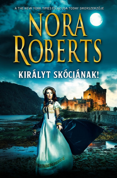 Könyv Királyt Skóciának (Nora Roberts)