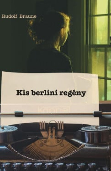 Könyv Kis berlini regény (Rudolf Braune)