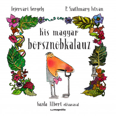 Könyv Kis magyar borsznobkalauz (Fejérvári Gergely)