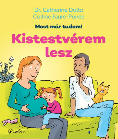 Könyv Kistestvérem lesz - Most már tudom! (Dr. Catherine Dolto)