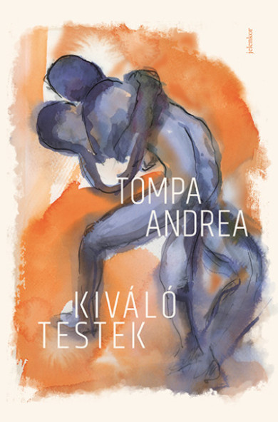 Könyv Kiváló testek (Tompa Andrea)