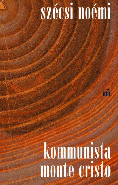 Könyv Kommunista Monte Cristo (Szécsi Noémi)