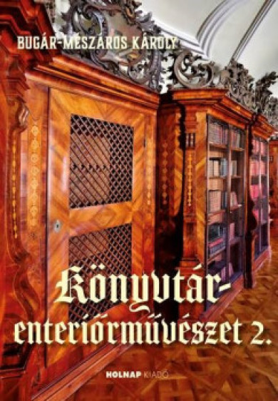 Könyv Könyvtár- enteriőrművészet 2. (Bugár-Mészáros Károly)