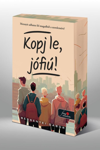 Könyv Kopj le, jófiú! - Éldekorált kiadás (Bessenyei Gábor)
