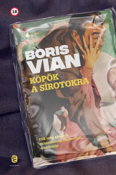 Könyv Köpök a sírotokra (Boris Vian)