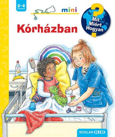 Könyv Kórházban - Mit? Miért? Hogyan? Mini (63.) (Carola Von Kessel)