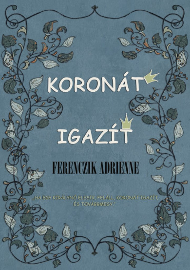 Könyv Koronát igazít (Ferenczik Adrienne)