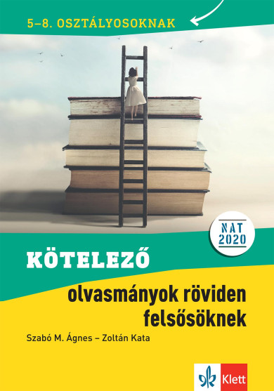 Könyv Kötelező olvasmányok röviden felsősöknek 5-8. osztályosoknak (Szabó M.