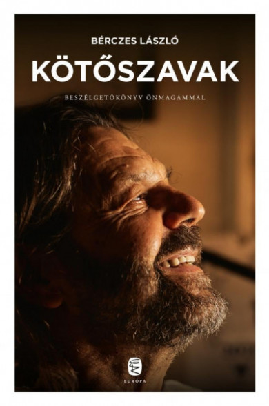 Könyv Kötőszavak - Beszélgetőkönyv önmagammal (Bérczes László)