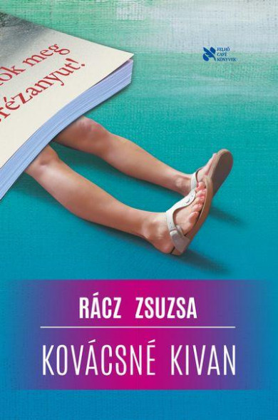 Könyv Kovácsné kivan (Rácz Zsuzsa)