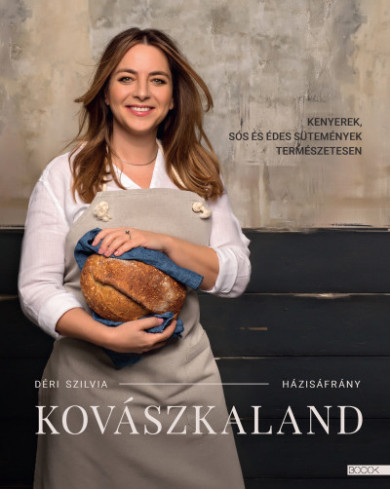 Könyv Kovászkaland - Kenyerek, sós és édes sütemények természetesen (Déri Sz