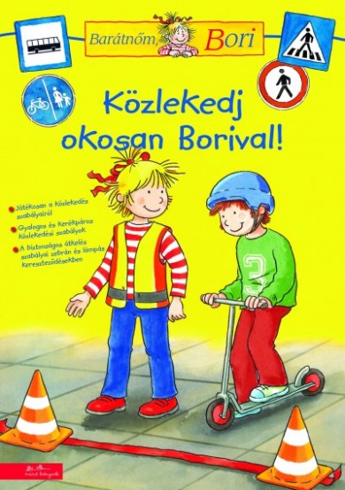 Könyv Közlekedj okosan Borival! - Barátnőm, Bori