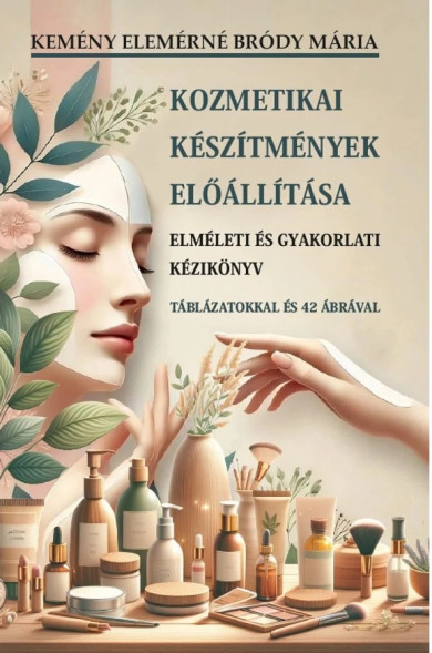 Könyv Kozmetikai készítmények előállítása (Kemény Elemérné Bródy Mária)
