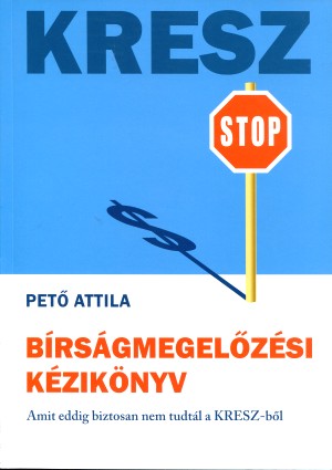 Könyv KRESZ Bírságmegelőzési Kézikönyv (Pető Attila)