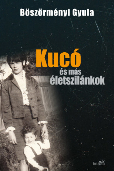 Könyv Kucó és más életszilánkok - kemény kötés (Böszörményi Gyula)