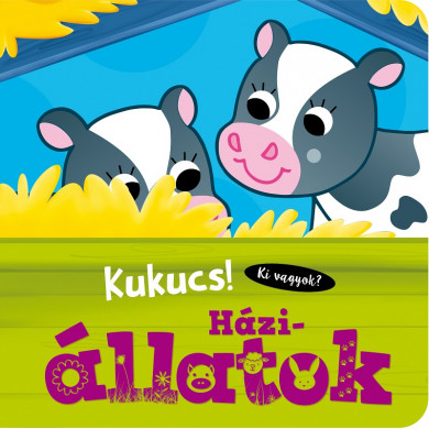 Könyv Kukucs! Háziállatok (Napraforgó)