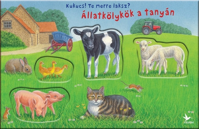 Könyv Kukucs! Te merre laksz? - Állatkölykök a tanyán
