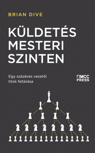 Könyv Küldetés mesteri szinten - Egy százéves vezetői titok feltárása (Brian