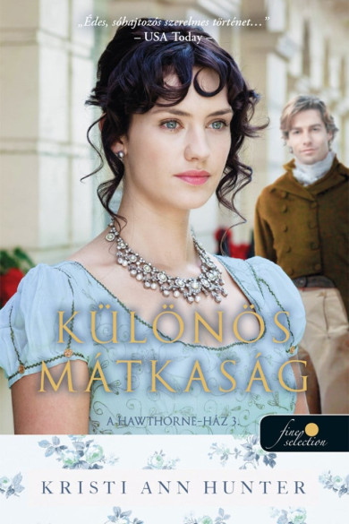 Könyv Különös mátkaság (A Hawthorne-ház 3.) (Önállóan is olvasható!) (Kristi