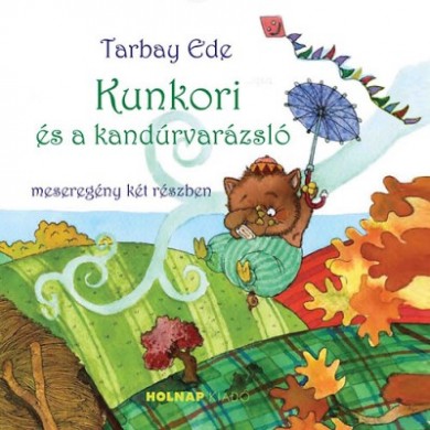 Könyv Kunkori és a kandúrvarázsló (Tarbay Ede)