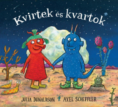 Könyv Kvirtek és kvartok (Julia Donaldson)